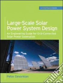 Large-Scale Solar Power System Design libro in lingua di Gevorkian Peter Ph.D.