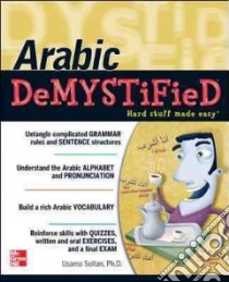 Arabic Demystified libro in lingua di Soltan Usama