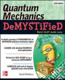 Quantum Mechanics Demystified libro in lingua di McMahon David