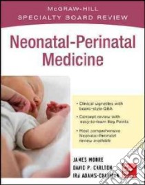 Neonatal-Perinatal Medicine libro in lingua di Adams-Chapman Ira M.D., Carlton David P. M.D., Moore James M.D. Ph.D.