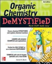 Organic Chemistry Demystified libro in lingua di Bloch Daniel R.