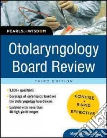Otolaryngology Board Review libro in lingua di Bowden Mary Talley M.D.