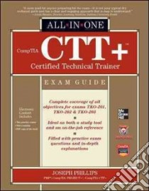 CompTIA CTT+ Certified Technical Trainer libro in lingua di Phillips Joseph