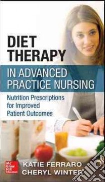 Diet Therapy in Advanced Practice Nursing libro in lingua di Clark Katie, Winter Cheryl Haas