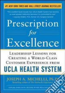 Prescription for Excellence libro in lingua di Michelli Joseph A.
