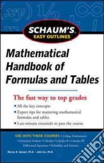 Mathematical Handbook of Formulas and Tables libro in lingua di Spiegel Murray R. Ph.D., Liu Jon Ph.D., Hademenos George J. Ph.D. (EDT)