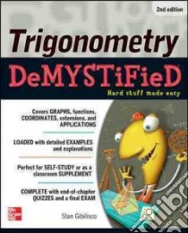Trigonometry Demystified libro in lingua di Gibilisco Stan