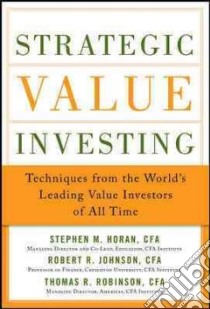 Strategic Value Investing libro in lingua di Horan Stephen M., Johnson Robert R., Robinson Thomas R.