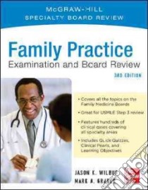 Family Practice Examination & Board Review libro in lingua di Wilbur Jason K. M.D. (EDT), Graber Mark A. M.D. (EDT)