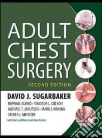 Adult Chest Surgery libro in lingua di Sugarbaker David J. (EDT), Bueno Raphael (EDT), Colson Yolonda L. (EDT), Jaklitsch Michael T. (EDT), Krasna Mark J. (EDT)