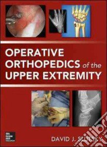 Operative Orthopedics of the Upper Extremity libro in lingua di Slutsky David J. M.D. (EDT)
