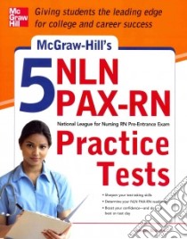 McGraw-Hill's 5 NLN PAX-RN Practice Tests libro in lingua di Brennan Joseph