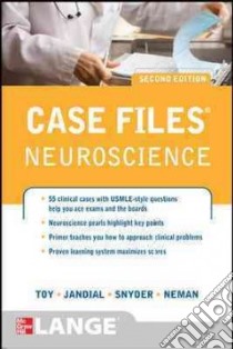 Case Files Neuroscience libro in lingua di Toy Eugene C. M.D., Neman Josh Ph.D., Snyder Evan Yale M.D. Ph.D., Jandial Rahul M.D. Ph.D.