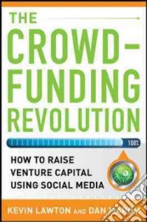 The Crowdfunding Revolution libro in lingua di Lawton Kevin, Marom Dan