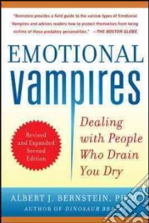 Emotional Vampires libro in lingua di Bernstein Albert J. Ph.D.