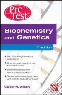 Biochemistry and Genetics Pretest Self-Assessment and Review libro in lingua di Wilson Golder N. M.D. Ph.D., Tonk Vijay Ph.D. (CON)