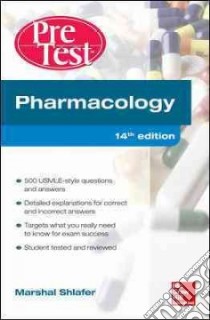 Pharmacology Pretest Self-Assessment and Review libro in lingua di Shlafer Marshal Ph.D.