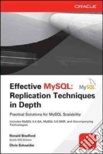 Effective Mysql Replication Techniques in Depth libro in lingua di Bradford Ronald, Schneider Chris