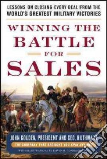 Winning the Battle for Sales libro in lingua di Golden John, Connaughton David M. (ILT)