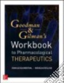 Workbook and Casebook for Goodman and Gilman's The Pharmacologic Basis of Therapeutics libro in lingua di Rollins Douglas E. M.D. Ph.D. (EDT), Blumenthal Donald K. Ph.D. (EDT)