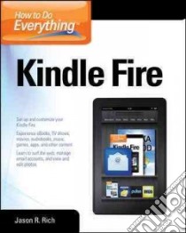 How to Do Everything Kindle Fire libro in lingua di Rich Jason R.