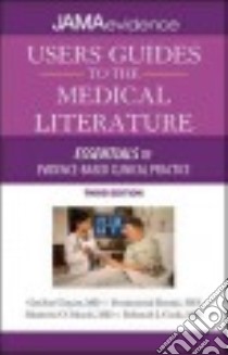 Essentials of Evidence-Based Clinical Practice libro in lingua di Guyatt Gordon M.D. (EDT), Rennie Drummond M.D. (EDT), Meade Maureen O. M.D. (EDT), Cook Deborah J. M.D. (EDT)