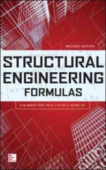 Structural Engineering Formulas libro in lingua di Mikhelson Ilya Ph.D., Hicks Tyler G., Mikhelson Lia (ILT)