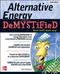 Alternative Energy Demystified libro in lingua di Gibilisco Stan