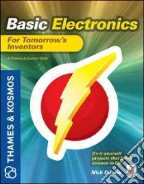 Basic Electronics for Tomorrow's Inventors libro in lingua di Dossis Nick