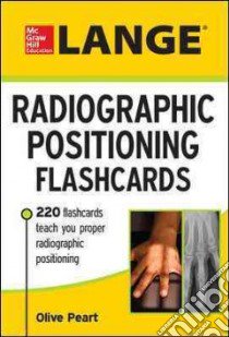 Lange Radiographic Positioning libro in lingua di Peart Olive