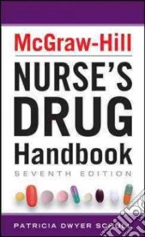 McGraw-Hill Nurses Drug Handbook libro in lingua di Schull Patricia Dwyer
