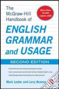 The McGraw-Hill Handbook of English Grammar and Usage libro in lingua di Lester Mark, Beason Larry