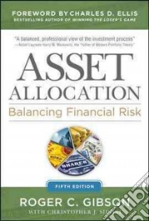 Asset Allocation libro in lingua di Gibson Roger C., Sidoni Christopher J. (CON), Ellis Charles D. (FRW)