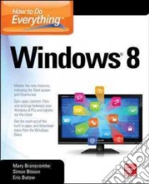 How to Do Everything Windows 8 libro in lingua di Branscombe Mary, Bisson Simon, Butow Eric
