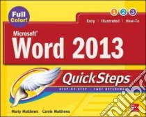 Microsoft Word 2013 Quicksteps libro in lingua di Matthews Marty, Matthews Carole B.
