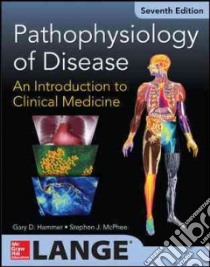 Pathophysiology of Disease libro in lingua di Hammer Gary D. M.D. Ph.D. (EDT), McPhee Stephen J. M.D. (EDT)