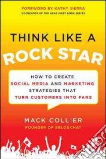 Think Like a Rock Star libro in lingua di Collier Mack, Sierra Kathy (FRW)