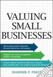 Valuing Small Businesses libro in lingua di Pratt Shannon P., Dedionisio David