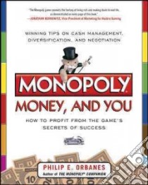 Monopoly, Money, and You libro in lingua di Orbanes Philip E.