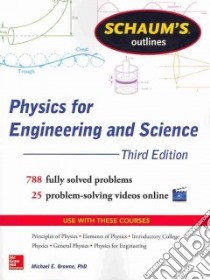 Schaum's Outline of Physics for Engineering and Science libro in lingua di Browne Michael E. Ph.D.