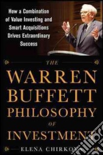 The Warren Buffett Philosophy of Investment libro in lingua di Chirkova Elena