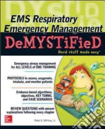 Ems Respiratory Emergency Management Demystified libro in lingua di DiPrima Peter A. Jr.