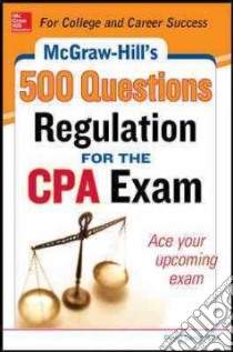 McGraw-Hill Education 500 Regulation Questions for the CPA Exam libro in lingua di Stefano Denise M., Surett Darrel