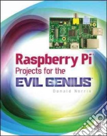 Raspberry Pi Projects for the Evil Genius libro in lingua di Norris Donald