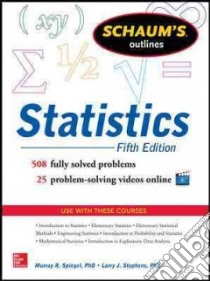 Schaum's Outlines Statistics libro in lingua di Spiegel Murray R. Ph.D., Stephens Larry J. Ph.D.