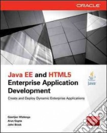Java Ee and Html5 Enterprise Application Development libro in lingua di Wielenga Geertjan, Gupta Arun, Brock John