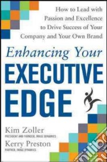 Enhancing Your Executive Edge libro in lingua di Zoller Kim, Preston Kerry