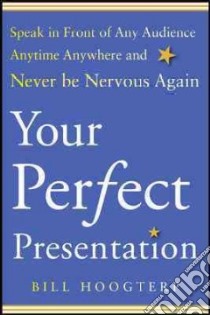 Your Perfect Presentation libro in lingua di Hoogterp Bill