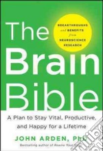 The Brain Bible libro in lingua di Arden John