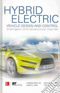Hybrid Electric Vehicle Design and Control libro in lingua di Xu Yangsheng, Yan Jingyu, Qian Huihuan, Lam Tin Lun